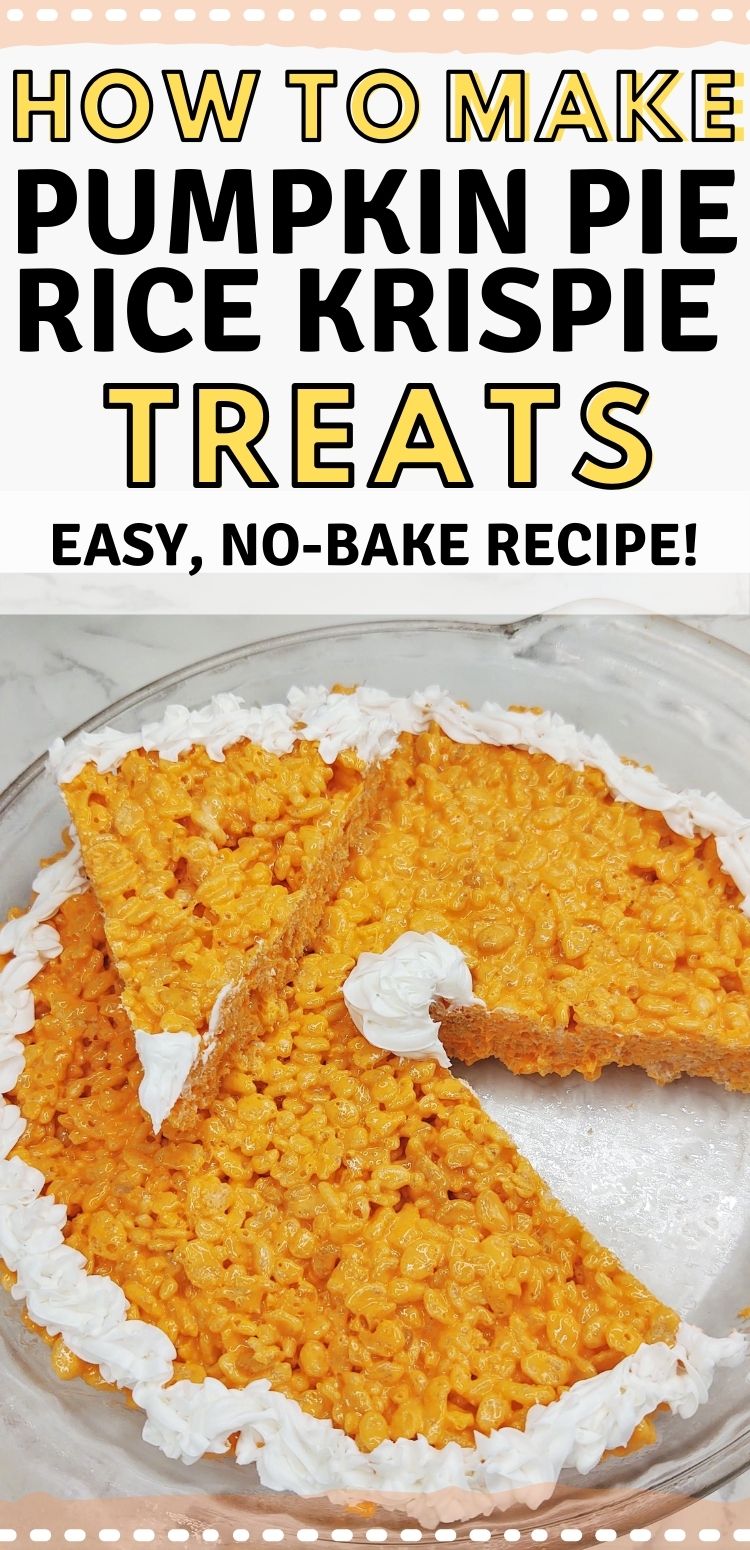 pinterest image. text reads, "how to make pumpkin pie rice krispie treats. easy, no-bake recipe!"